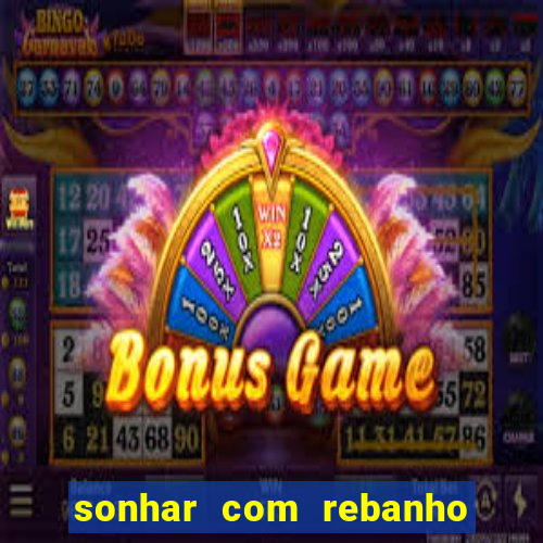 sonhar com rebanho de gado jogo do bicho